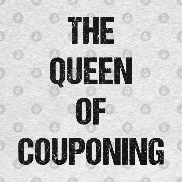 The Queen of Couponing Text Based Design by designs4days